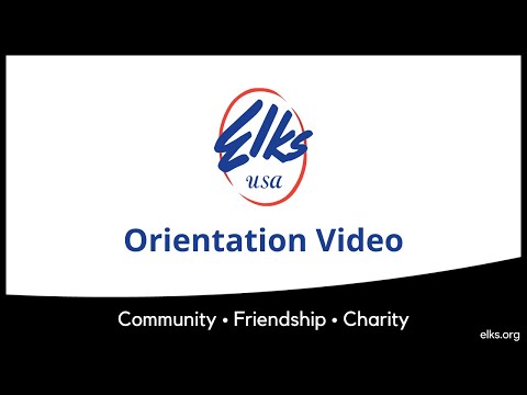Elks Orientation Video Revised