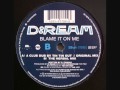 D:Ream - Blame It On Me (Tin Tin Out Club Dub)