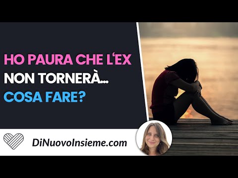 I'm afraid my ex won't come back