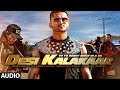Desi Kalakaar Full AUDIO Song Yo Yo Honey Singh Desi Kalakaar Honey Singh New Songs 2014