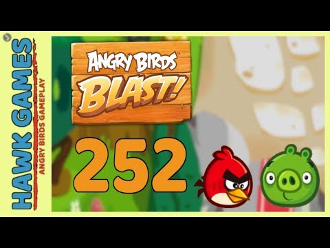 Angry Birds Blast Level 252 - 3 Stars Walkthrough, No Boosters