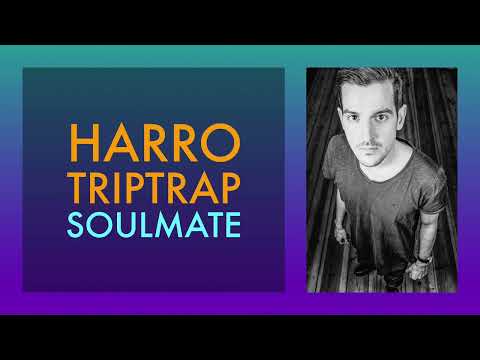 Harro Triptrap - Soulmate (Downtempo, Indie Dance)
