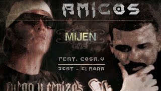 Mijen ft. Cosav - Amigos - FUEGO Y CENIZAS 2015