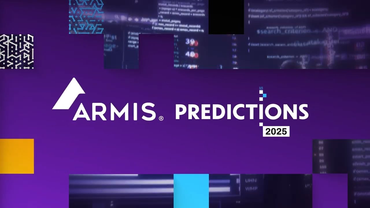 Accelerating Armis Centrix™ - Predictions 2025