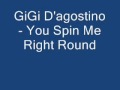 GiGi D_agostino - You Spin Me Right Round.flv ...