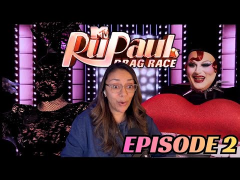 RUPAUL'S DRAG RACE SEASON 18 EPISODE 2 REACTION