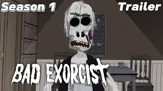 Bad Exorcist Season 1 Trailer ( Богдан Бонер: Екзорцист 1 сезон )