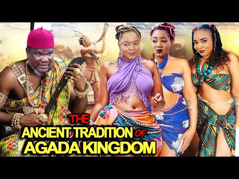 THE ANCIENT TRADITION OF AGADA KINGDOM SEASON 1&2 - UGEZU J UGEZU  2023 LATEST NOLLYWOOD EPIC MOVIE