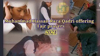 Hassan Raza Qadri offering Fajar prayers 2021 ll A
