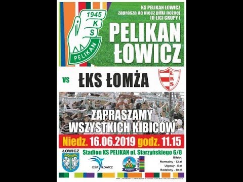 2019.06.16 godz.11.15   Pelikan Łowicz - ŁKS 1926 Łomża