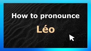 How to pronounce Léo