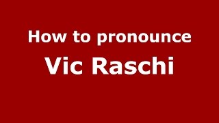 How to pronounce Vic Raschi