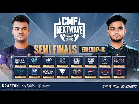 CMF NEXTWAVE SERIES | SEMI FINAL | GROUP B #PUBGMBD #PUBGM #PMCNS #CMFOFFICIAL #WAVEFROMGRASSROOTS