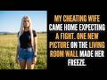 My Cheating Wife Came Home Expecting A Fight But One Picture On The Wall Made Her Freeze