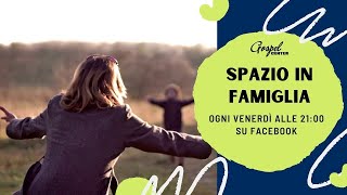 04/12/2020 - SPAZIO FAMIGLIA
