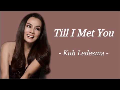 TILL I MET YOU | KUH LEDESMA | AUDIO SONG LYRICS