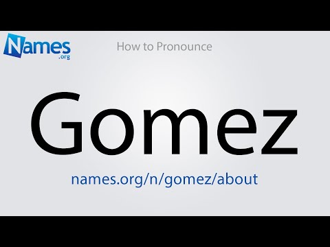 How to Pronounce Gomez