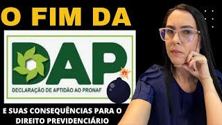 Fim da DAP Como vai ser o CAF para fins de benefícios previdenciários
