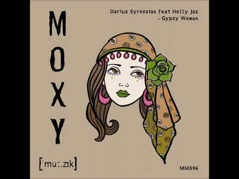 Darius Syrossian Feat. Holly Jaz - Gypsy Woman (Extended Mix) [MOXY MUZIK]