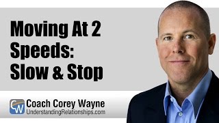 Moving At 2 Speeds: Slow & Stop