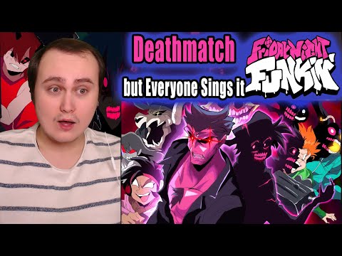 “Deathmatch” but Everyone Sings it - Friday Night Funkin Animation | Reaction