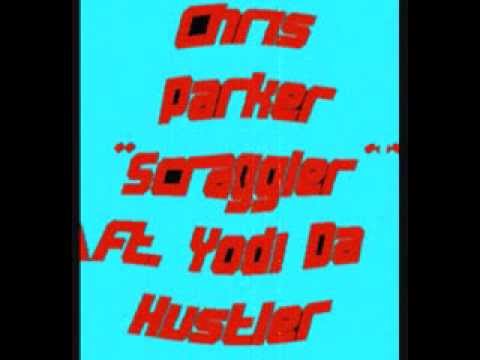 LAS-Scraggler-Chris Parker Ft.Yodi Da Hustler