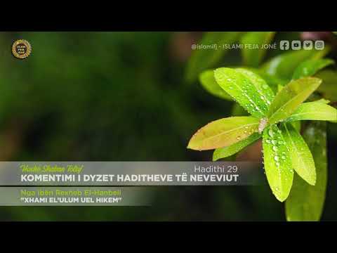 Komentimi i dyzet Haditheve të Neveviut - Hadithi 29 - Shaban Tolaj