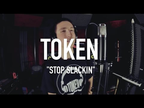 Token - Stop Slackin [ TCE Mic Check ]