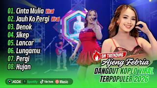 Download lagu Ajeng Febria - CINTA MULIA - JAUH KO PERGI (SA CERITAKAN PADA BINTANG) | DENOK || FULL ALBUM VIRAL mp3