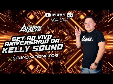 SET AO VIVO DJ ALVARO NETO NO NIVER DA KELLY SOUND