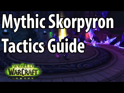 Legion Nighthold Mythic Skorpyron Guide
