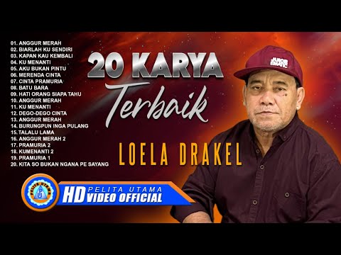 20 KARYA TERBAIK LOELA DRAKEL - FULL ALBUM - ANGGUR MERAH (Official Music Video)