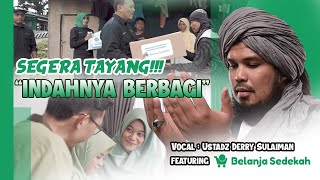 Download lagu SEGERA HADIR!!! LAGU SPESIAL dari Ustadz Derry Sulaiman 'Indahnya Berbagi' featuring Belanja Sedekah mp3