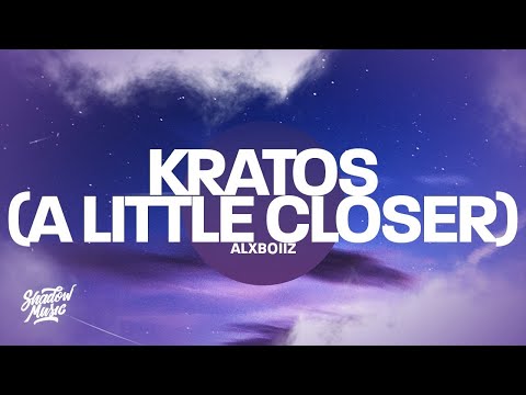 Alxboiiz - Kratos (A Little Closer)  | 15p Lyrics/Letra