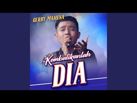 Kembalikanlah Dia