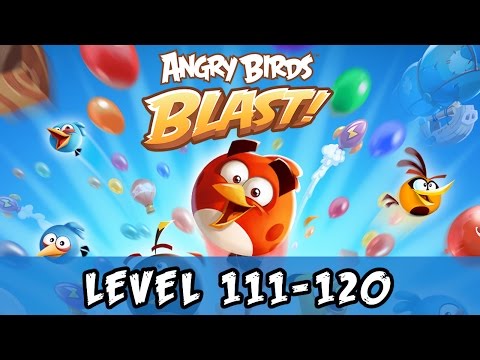 Angry Birds Blast Level 111-120 Gameplay Walkthrough (No Boosters)