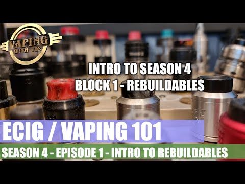 Electronic Cigarette / Vaping 101 - Season 4, EP 1 - An Introduction to Season 4