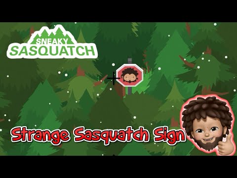 Sneaky Sasquatch - Strange Sasquatch Sign