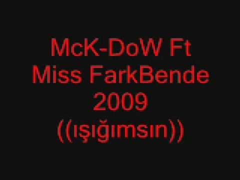 McK-DoW Ft Miss FarkBende 2009 ((ışığımsın))73CreW