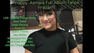 Download lagu Happy Asmara Full Album Tanpa Iklan, LDR Layang Dungo Restu, Salam Tresno mp3