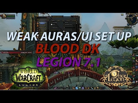 Weak Auras and UI For My Blood Death Knight - World of Warcraft: Legion