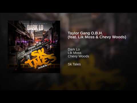 Dark Lo - Taylor Gang O.B.H. Ft. Lik Moss & Chevy Woods