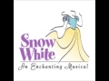 Someday My Prince Will Come Snow White Enchanted Musical