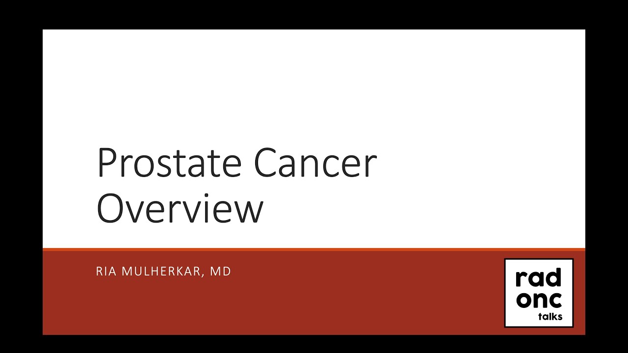 Prostate Cancer Overview: Part 2