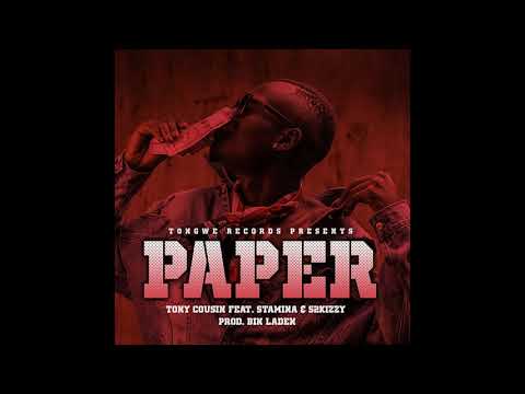 Tony cousin ft Stamina  S2kizzy - PAPER MP4 Audio