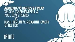 Avancada vs Darius & Finlay - Xplode VS Shelter (AvB Mash up) [Armind]