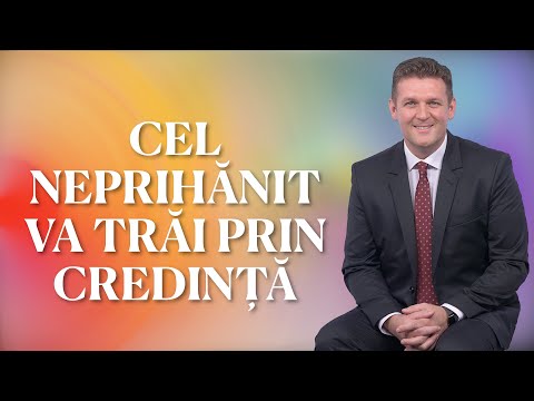 "Cel neprihănit va trăi prin credință"