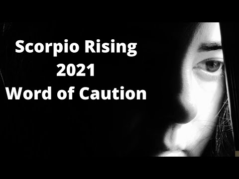 Scorpio Rising 2021 - Caution ⚠️ Don’t let your past come back !