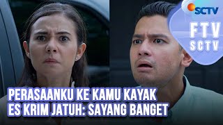 Download lagu FTV SCTV Kevin Hillers & Larasati Nugroho - Perasaanku Ke Kamu Kayak Es Krim Jatuh: Sayang Banget mp3
