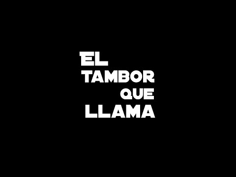 EL TAMBOR QUE LLAMA